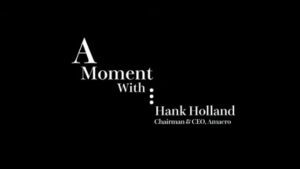 A moment with Hank Holland